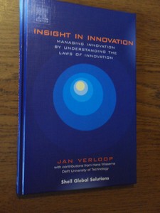 Verloop, Jan - Insight in Innovation. Managing innovation by understanding the Laws of Innovation