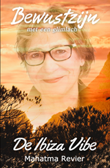 De Ibiza Vibe - Bewustzijn met een glimlach