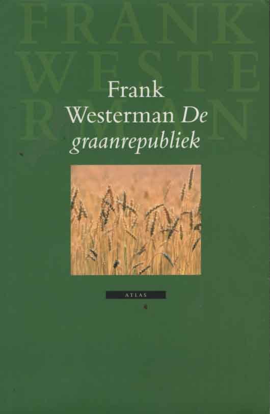 Westerman, Frank - De graanrepubliek