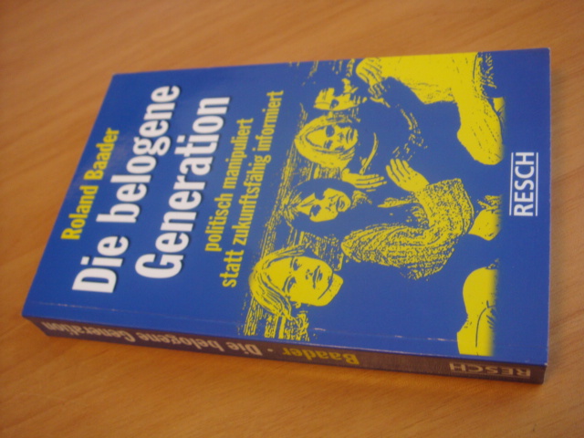 Baader, Roland - Die belogene Generation