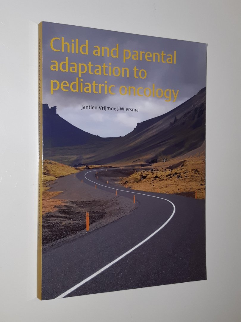 Vrijmoet-Wiersma, Jantien - Child and parental adaptation to pediatric oncology
