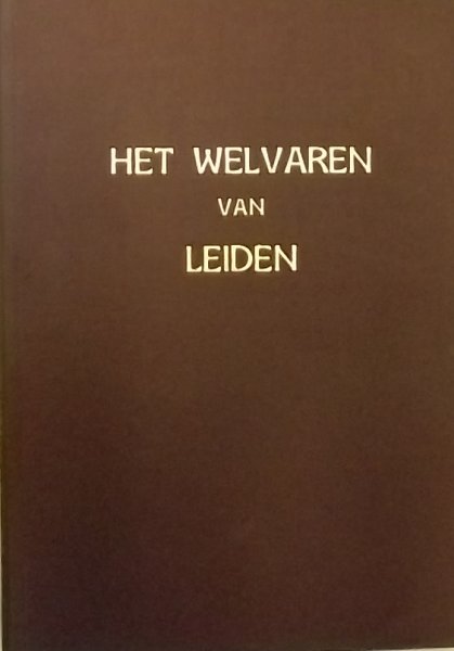 Driessen, F. (voorrede) - Het welvaren van Leiden. Handschrift uit het jaar 1659.