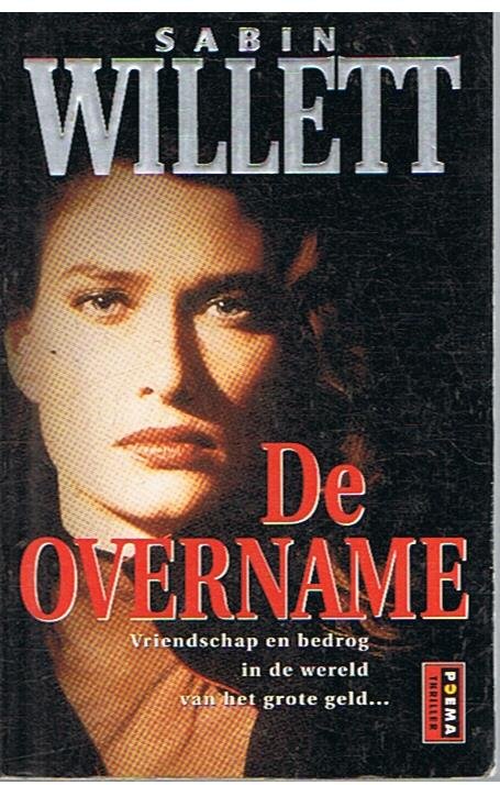 Willett, Sabin - De overname - Vriendschap en bedrog in de wereld van het grote geld