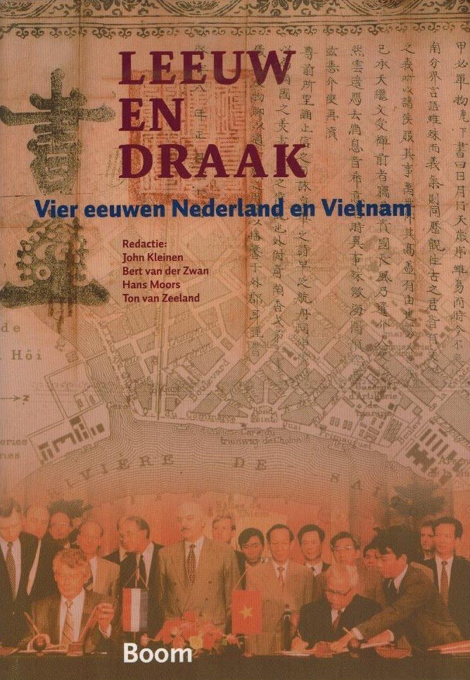 Kleinen, John e.a. - Leeuw en draak -Vier eeuwen Nederland en Vietnam