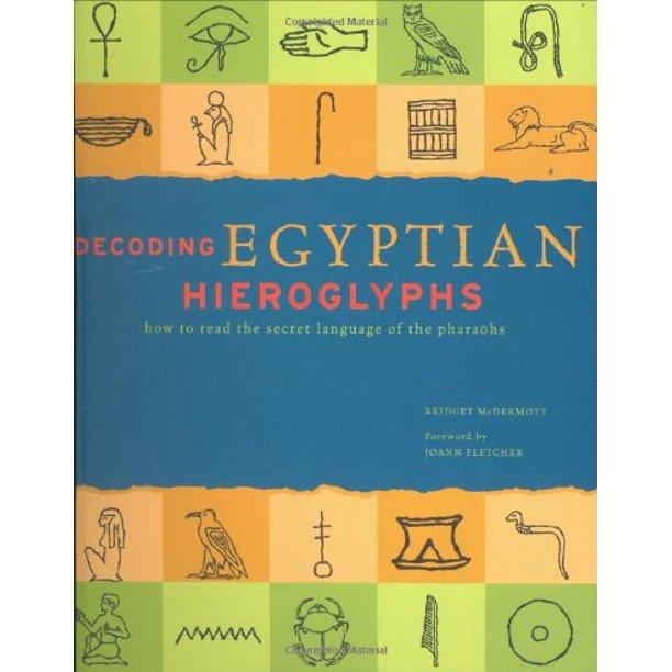 McDermott, Bridgett - Decoding Egyptian Hieroglyphs