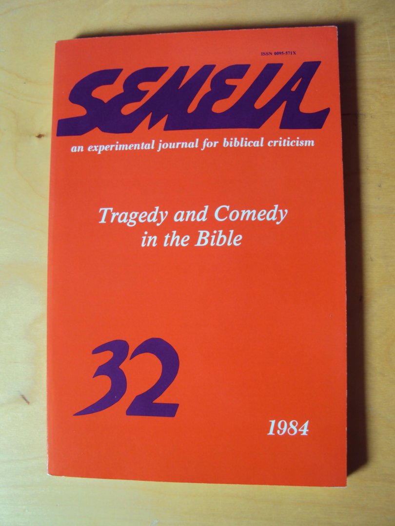 Exum, J. Cheryl (ed.) - Semeia 32. Tragedy and Comedy in the Bible