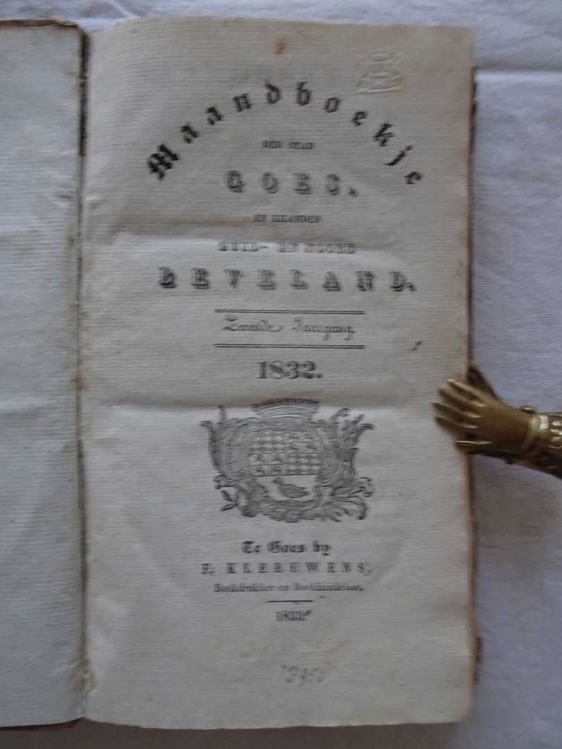  - Maandboekje der stad Goes, en eilanden Zuid- en Noord Beveland/ Extract uit de registers van den burgerlijken stand, der stad Goes. Over het jaar 1832. (In één band).