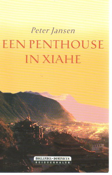 Jansen, Peter - Een penthouse in Xiahe