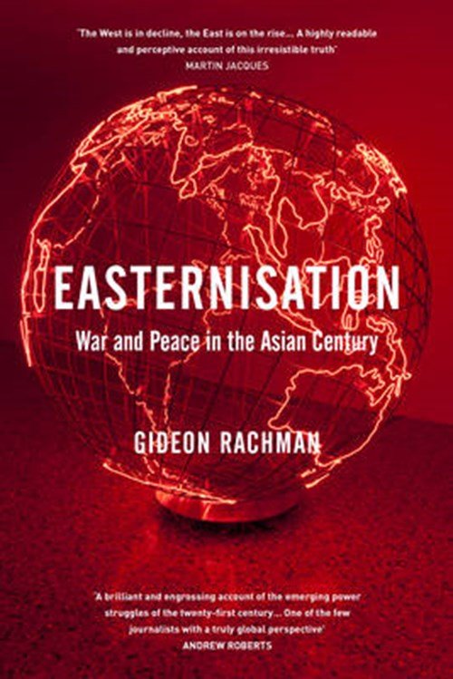 Gideon Rachman - Easternisation