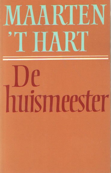 Hart, Maarten 't - De huismeester