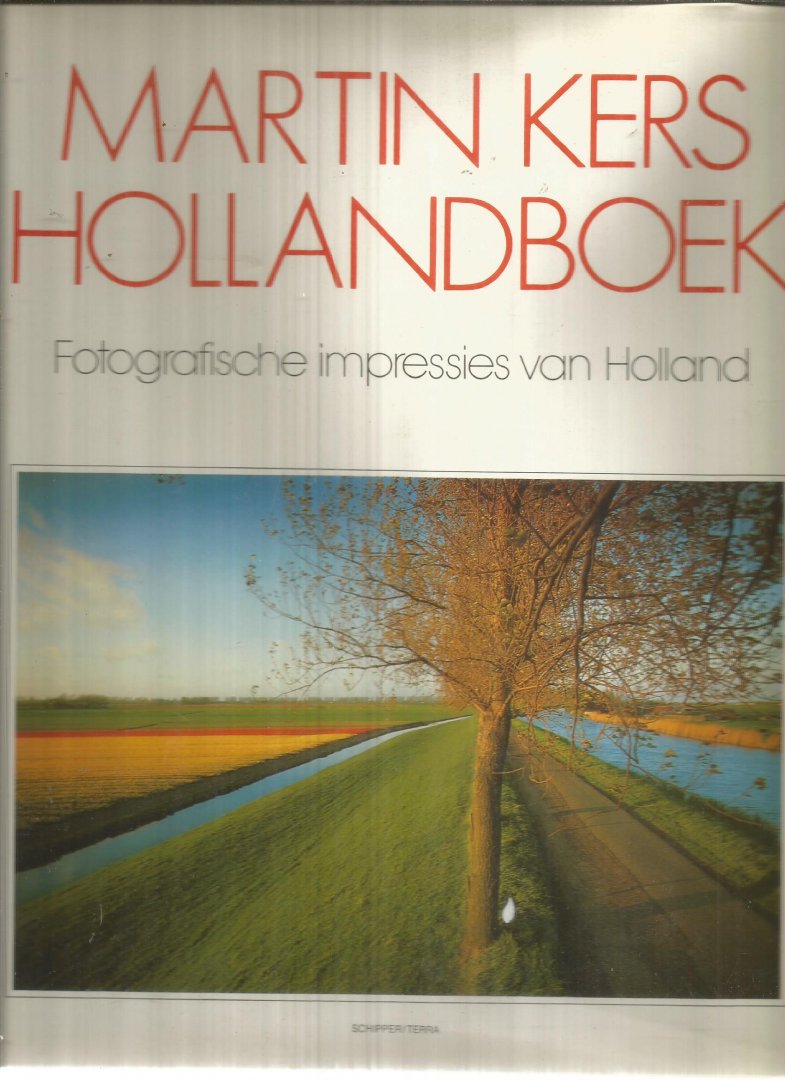 Kers, Martin - Hollandboek - Fotografische impressies van Holland