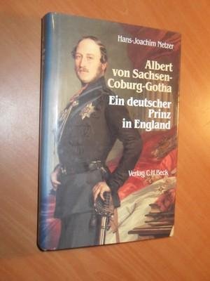 Netzer, H-J. - Albert von Sachsen-Coburg und Gotha. Ein deutscher Prinz in England
