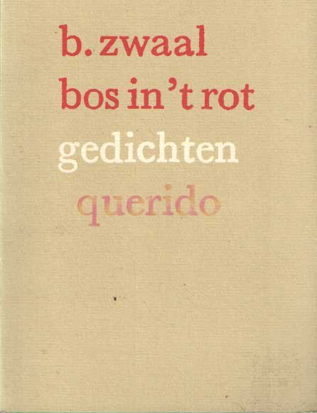 Zwaal, B. - Bos in 't rot
