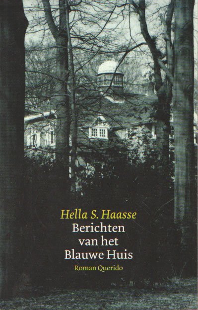 Haasse, Hella S. - Berichten van het Blauwe Huis