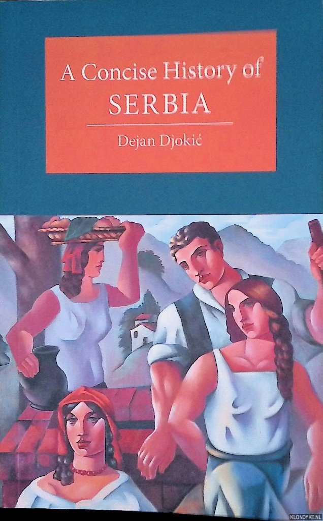 Djokić, Dejan - A Concise History of Serbia