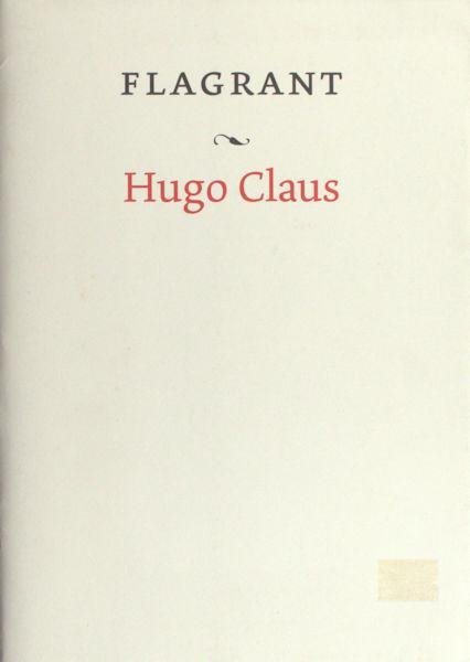 Claus, Hugo. - Flagrant.