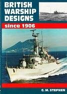 Stephen, G.M. - British Warship Designs since 1906