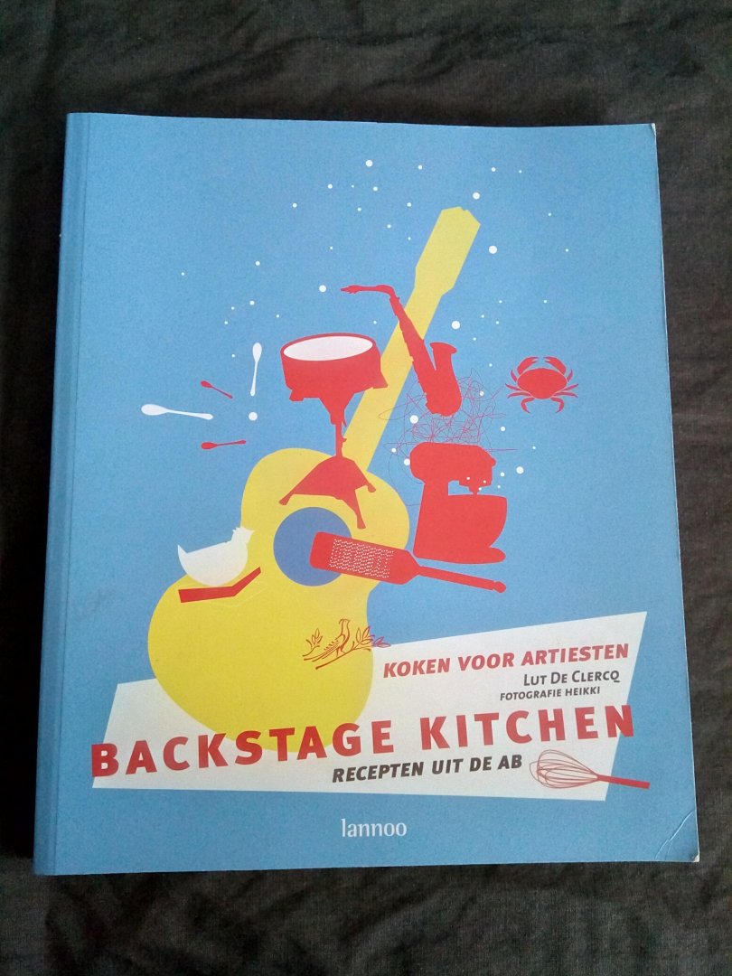 Clercq, Lut de - Backstage Kitchen / Koken voor artiesten