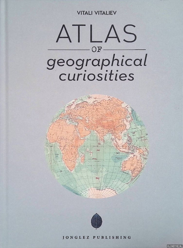 Vitaliev, Vitali - Atlas of Geographical Curiosities