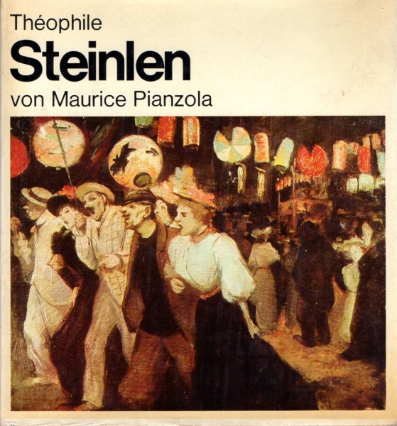 Pianzola, M., - Théophile Steinlen