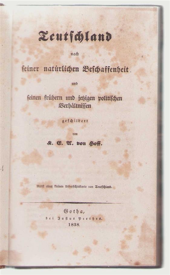 Karl Ernst Adolf von Hoff - Deutschland nach seiner naturlichen Beschaffenheit und seinen frühern und jetzigen politischen Verhältnissen : nebst einer kleinen Uebersichtskarte von Teutschland
