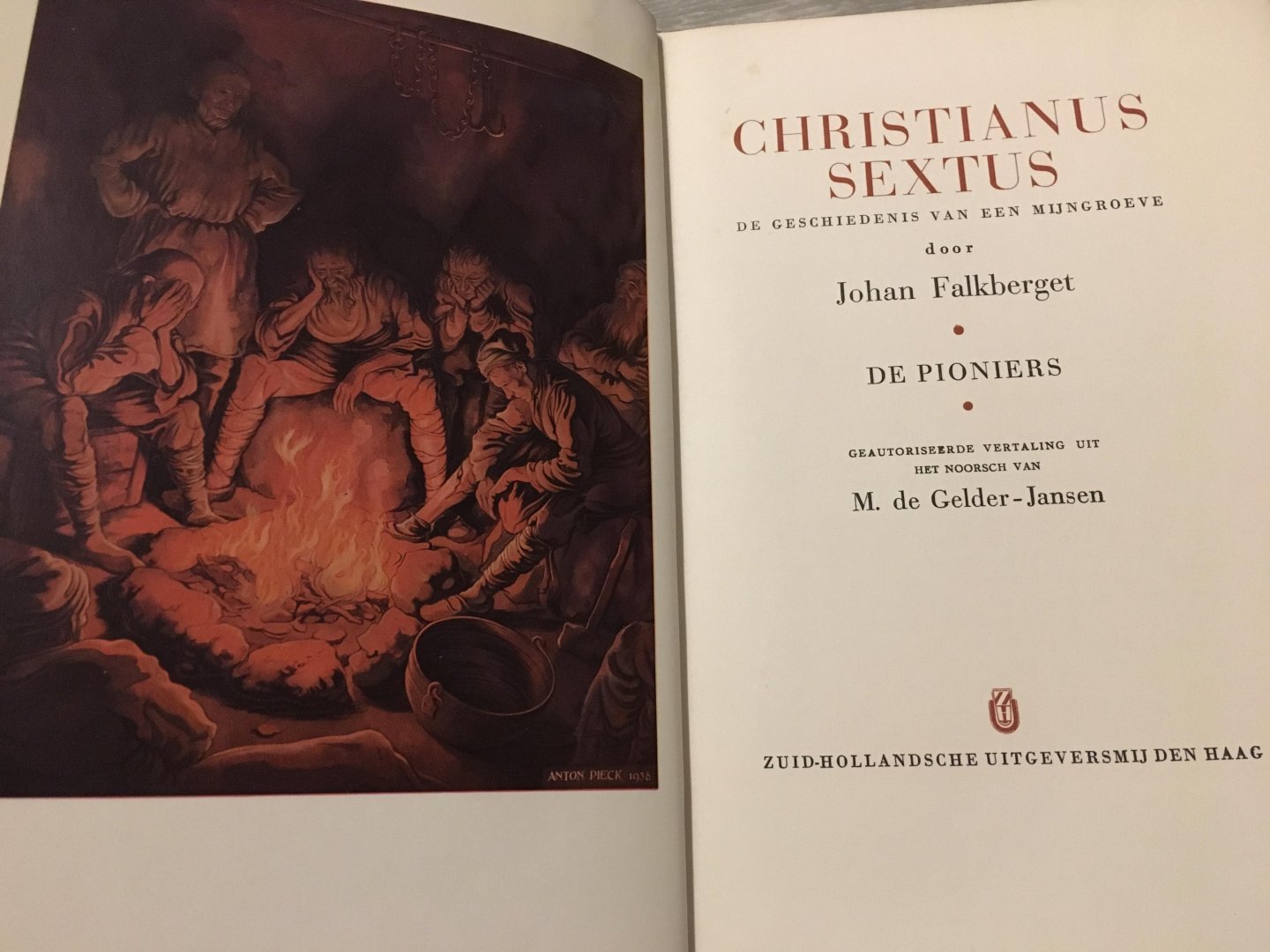 Johan Falkberget - Twee delen van Christianus Sextus; Christianus Sextus de geschiedenis van een mijngroeve, De Pioniers & De klokken Luiden