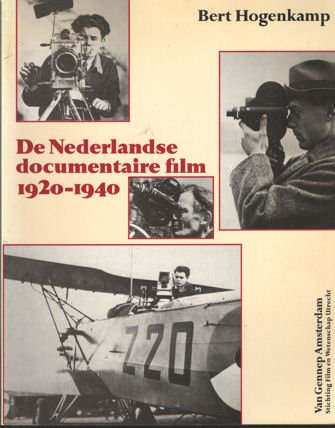 Hogenkamp, Bert - De Nederlandse documentaire film 1920-1940