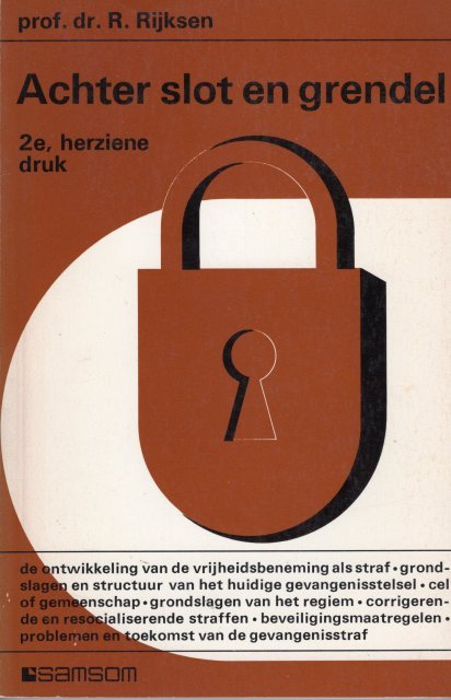 Rijksen, Rijk. - Achter slot en grendel.