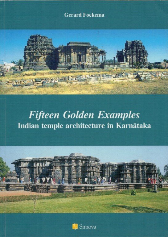 Foekema, Gerard - Fifteen Golden examples Indian temple architecture in Karnataka