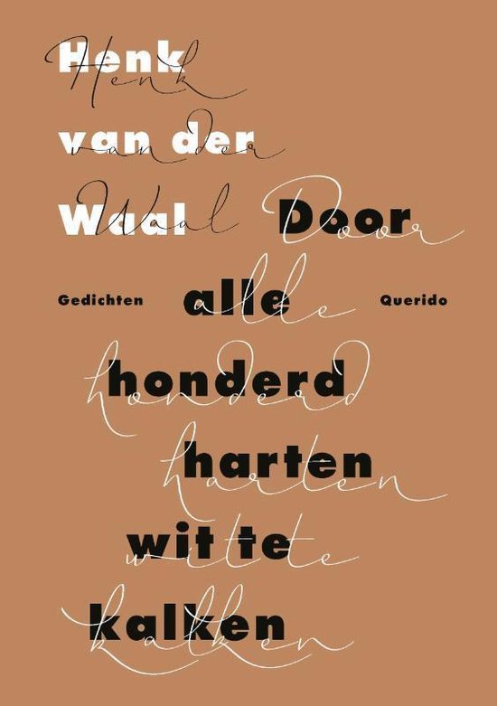 Waal, Henk van der - Door alle honderd harten wit te kalken