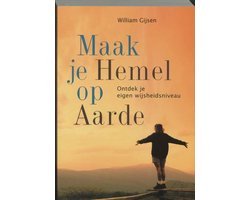 W. Gijsen - Maak je Hemel op Aarde