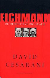 Cesarani, David - Eichmann, de definitieve biografie
