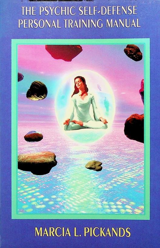 Pickands, Marica L. - The psychich self-defense personal training manual