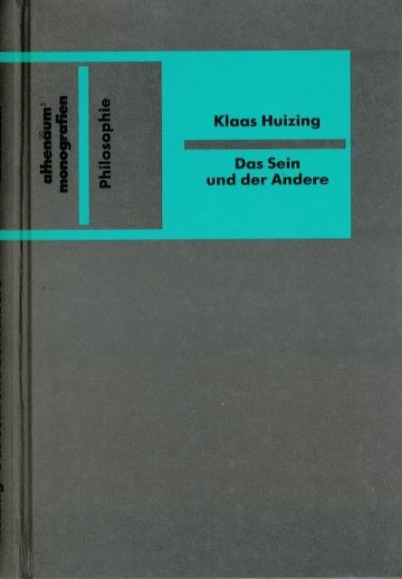 Huizing, Klaas. - Das Sein und der Andere: Lévinas' Auseinandersetzung mit Heidegger.
