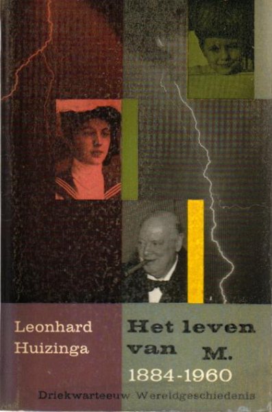 Huizinga, Leonhard - Het leven van M. 1884-1960