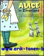 N/A. - Alice in Zilverland: Nederlands miniatuurzilver uit de collectie Dr. H. Scharmann/ Alice au Pays de l'Orfevrerie: argenterie miniature neerlandaise de la collection du Dr. H. Scharmann/ Alice im Silberland: Niederlandische Silberminiaturen aus...