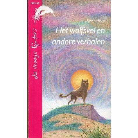 Reen, Ton van - Het wolfsvel en andere verhalen - Vroege lijsters / 1993 / druk 1
