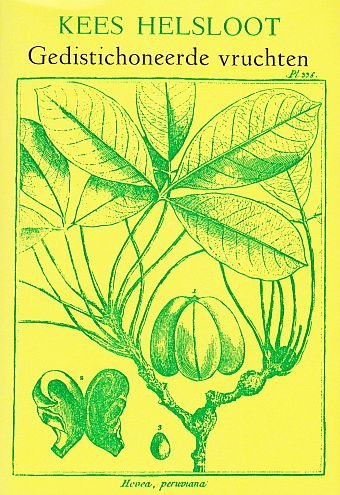 HELSLOOT, Kees - Gedistichoneerde vruchten. Een alfabet.