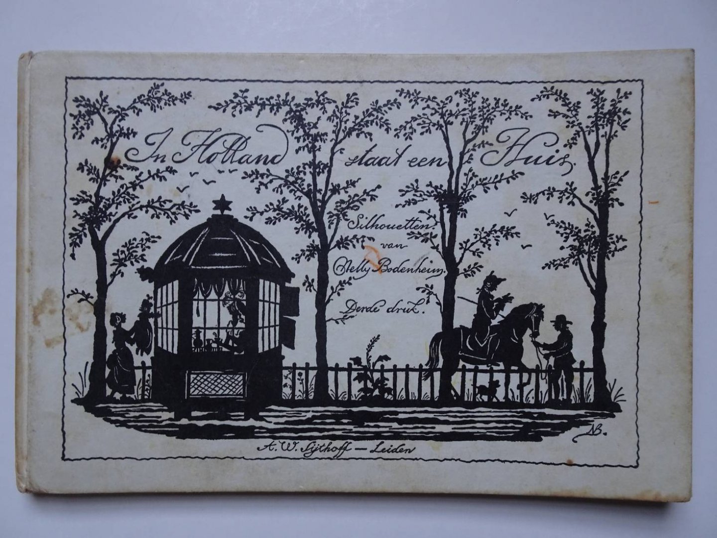 Bodenheim, Nelly. - In Holland staat een huis.