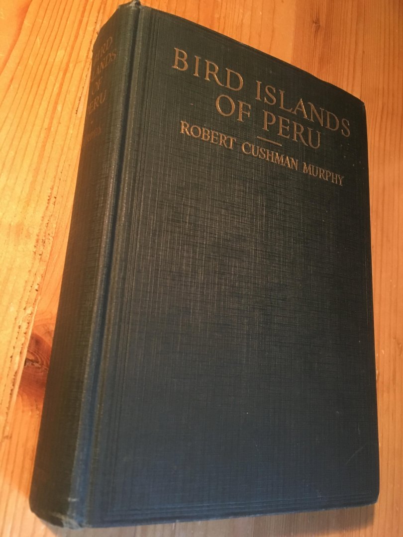 Murphy, Robert Cushman (gesigneerd, opdracht) - Bird Islands of Peru