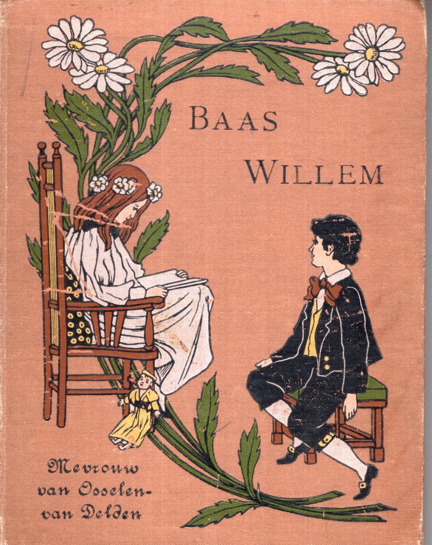 Osselen-van Delden, Bertha Elisabeth. - Baas Willem : een boek voor jongens en meisjes.