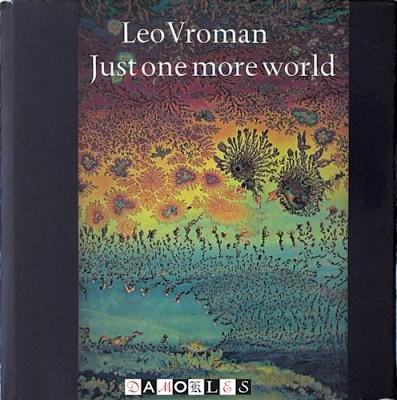 Leo Vroman - Just one more world
