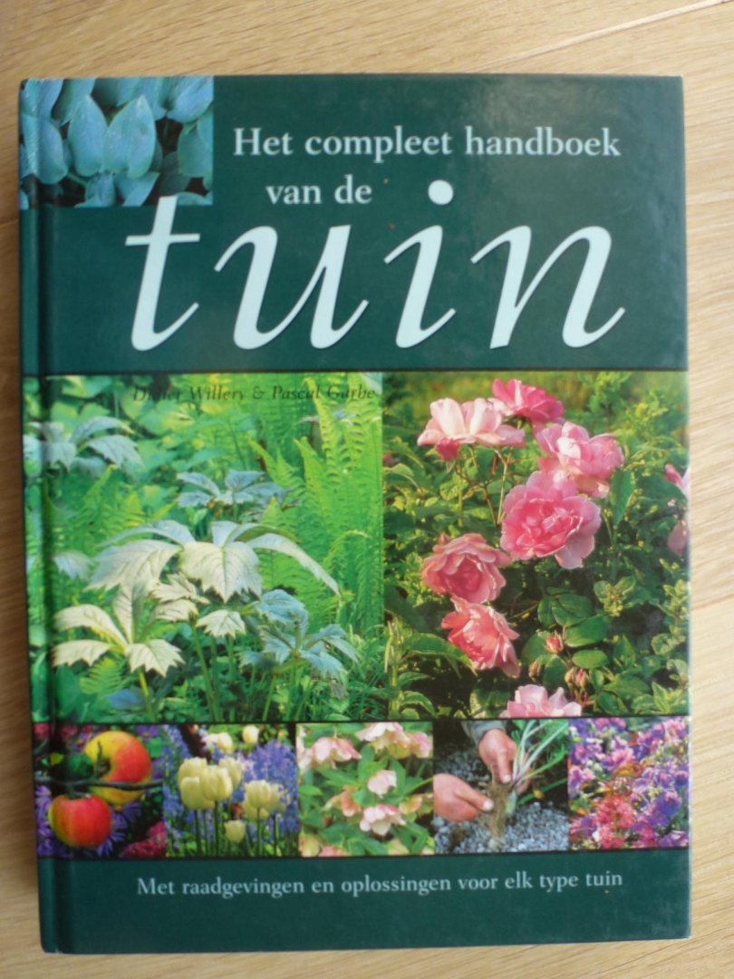 Willery, Didier & Garbe, Pascal - Het complete handboek van de tuin