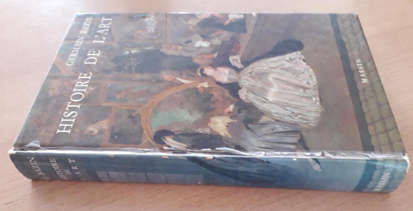 Bazin, Germain - Histoire de l'art. De la préhistoire a nos jours