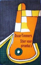 Timmers, Oscar - Stier voor piranha's