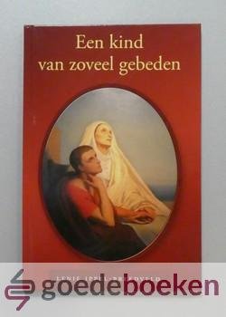Ippel-Breedveld, Lenie - Een kind van zoveel gebeden --- Over het leven van Aurelius Augustinus