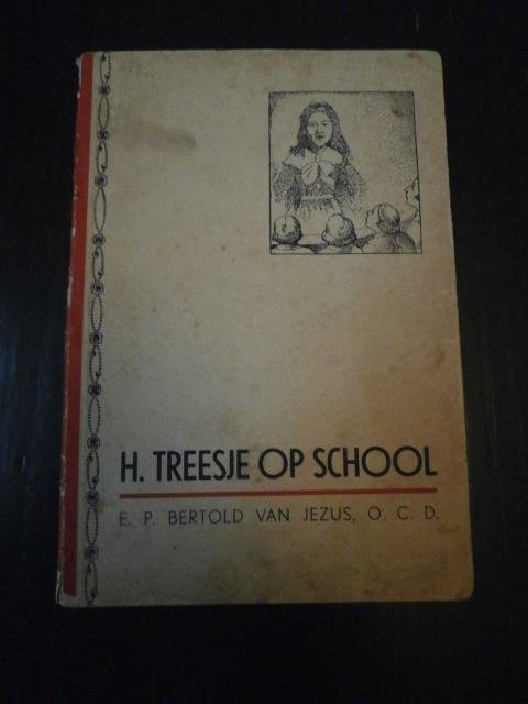 E.P. Bertold van Jezus O.C.D. - H. Treesje op School