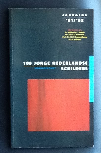 Ginsberg, Kathrin M./Meyere, Monique E. (samenst.) - 100 jonge Nederlandse schilders: veelbelovend talent   Jaargids '91/'92.