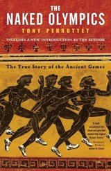 The Naked Olympics - The True Story of the Ancient Games