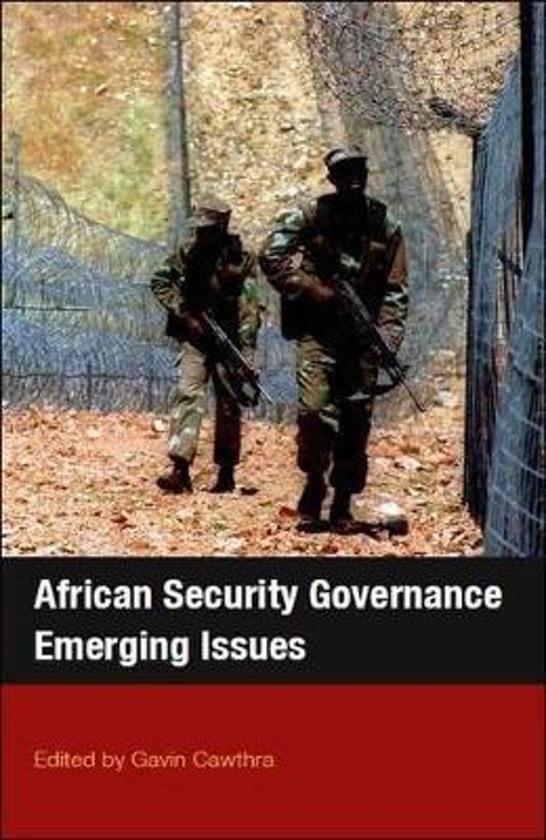 Cawthra, Gavin. - African security governance : emerging issues.